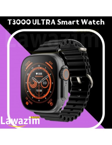 الساعة الذكية : T3000 Ultra: رفاهية التكنولوجيا في ساعة واحدة   - Le Luxe de la Technologie en Une Montre